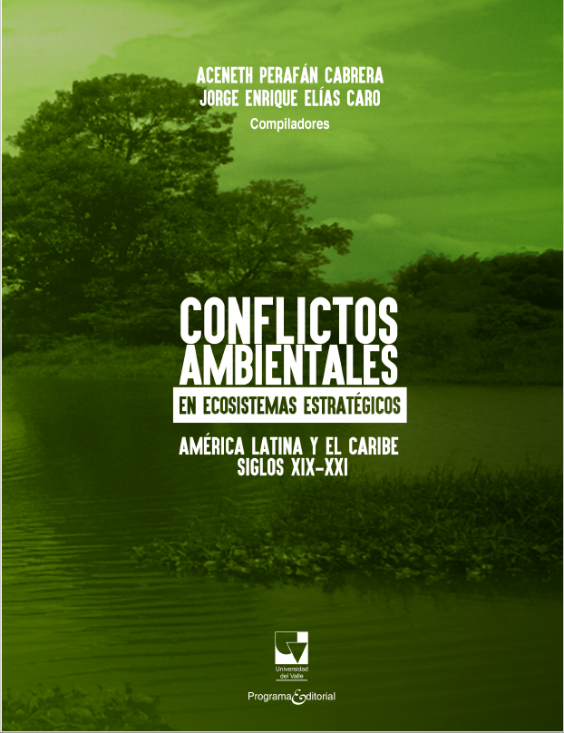 					Ver 2017: Libro Interinstitucional: Conflictos Ambientales en Ecosistemas Estratégicos
				